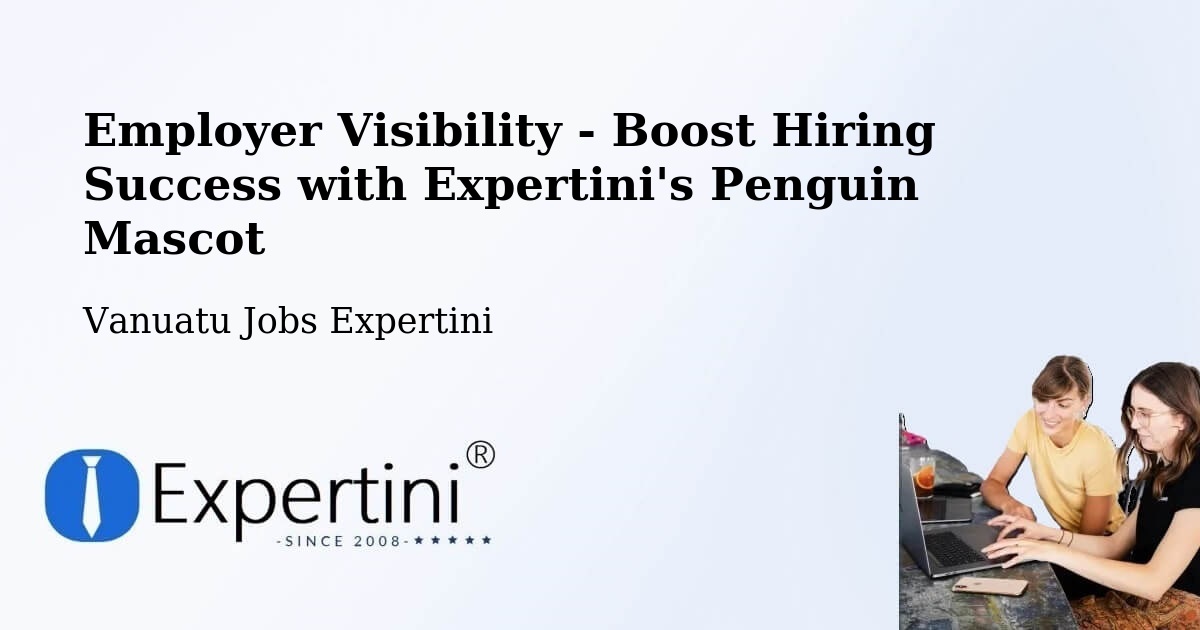 CV and Resume Visibility Optimization – Norsup - Vanuatu Jobs Expertini